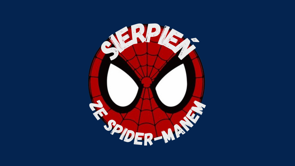 Sierpień ze Spider-Manem - Wstęp - Planeta Kapeluszy
